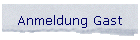 Anmeldung Gast